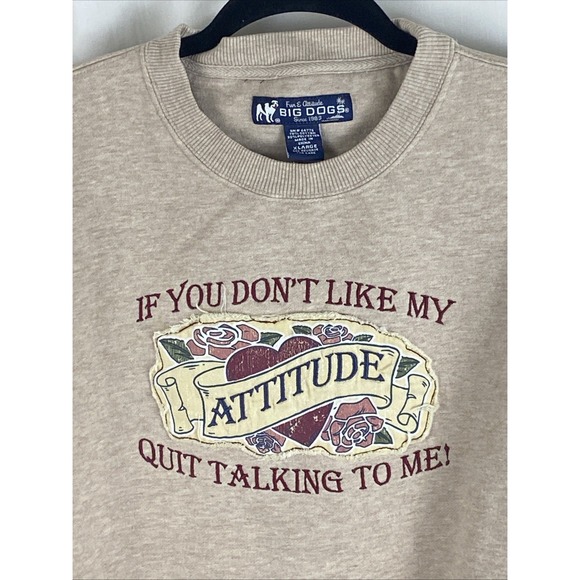 Vintage Big Dogs Womens Tan Sweatshirt If You Dont Like My Attitude LS Sz XL - Picture 1 of 6